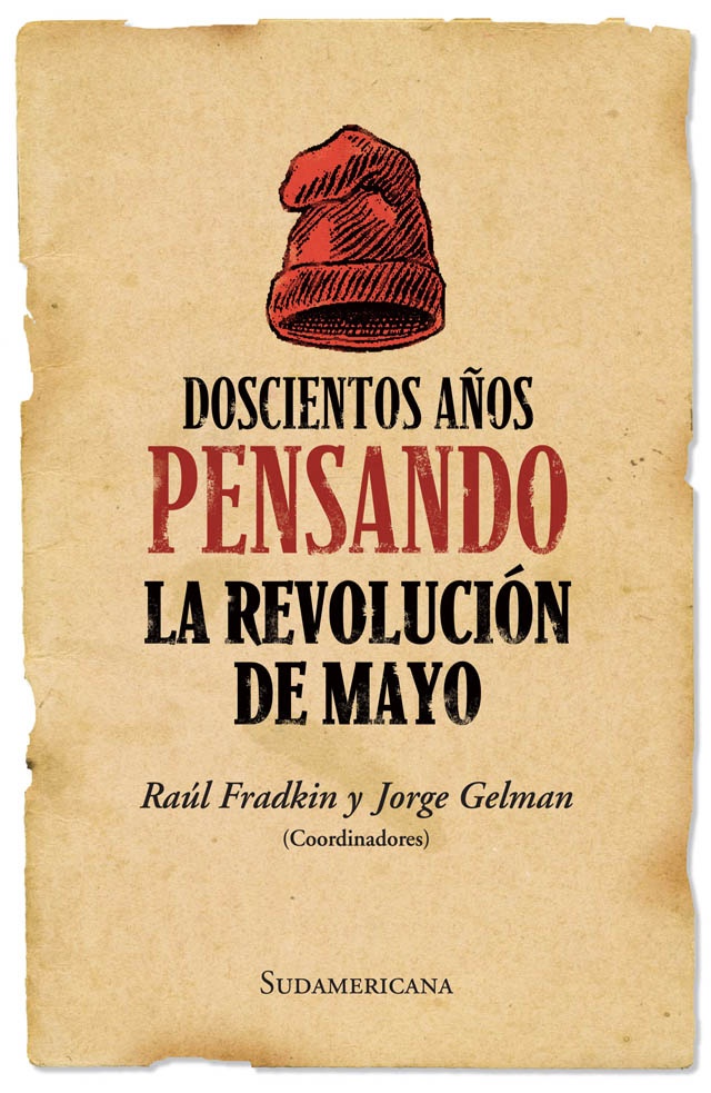 Doscientos años pensando la revolucion de Mayo