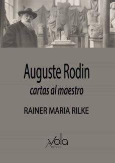 Auguste Rodin Cartas al maestro