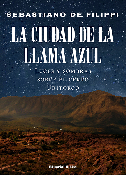 La ciudad de la llama azul Luces y sombras sobre el cerro Uritorco