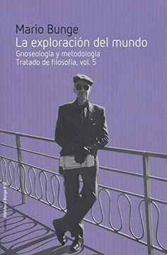La exploración del mundo. Tratado de filosofía, Vol. 5