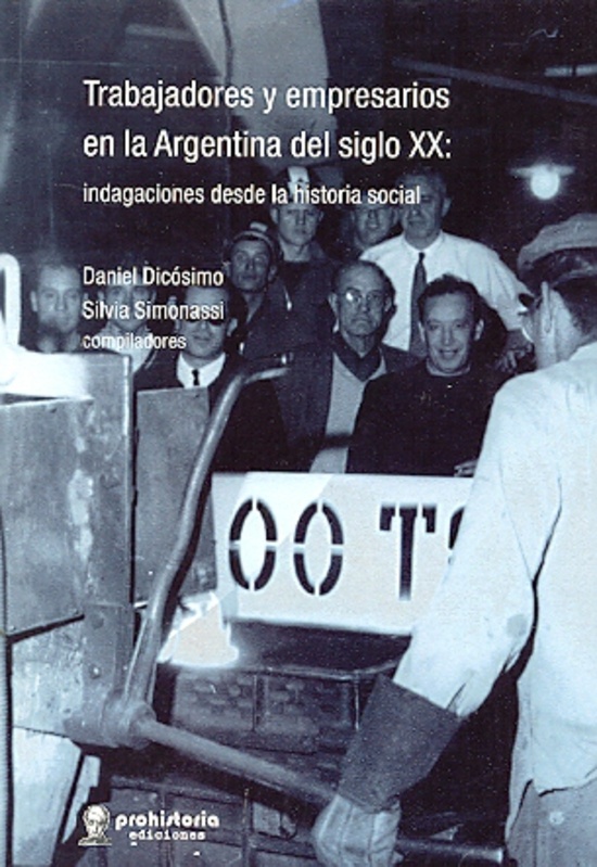 Trabajadores y empresarios en la Argentina del siglo XX