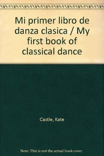 Mi Primer Libro De Danza Clasica
