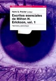 Escritos esenciales de Milton H. Erickson, vol. 1