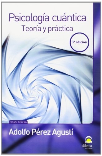 Psicologia cuantica. Teoria y practica