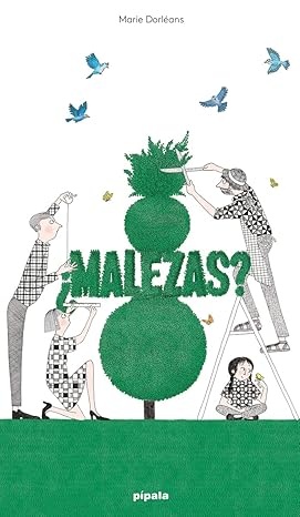 ¿Malezas?