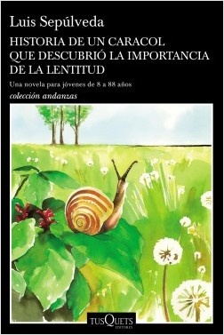 Historia de un caracol que descubrio la importancia de la lentitud