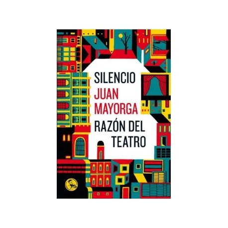 Silencio / Razón del teatro