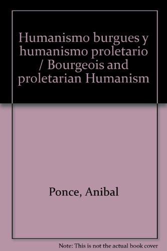 Humanismo burgues y humanismo proletario