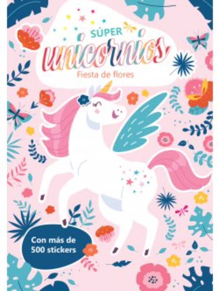 Súper unicornios: fiesta de flores