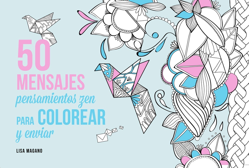 50 mensajes - Pensamientos zen para colorear y enviar