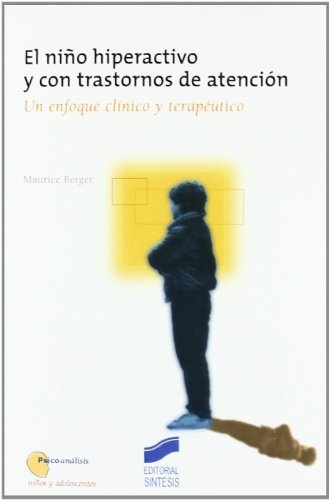 El niño hiperactivo y con trastornos de atención