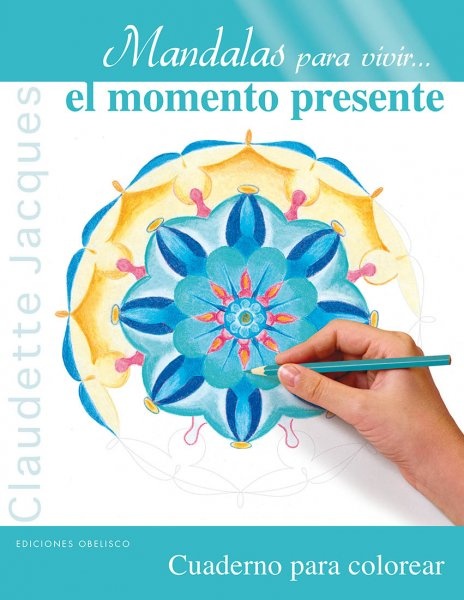 Mandalas para vivir... el momento presente