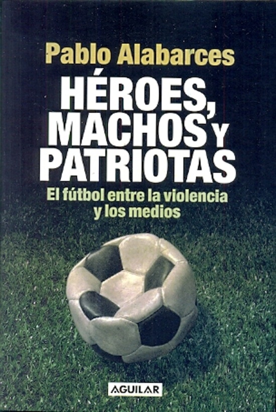 Heroes, machos y patriotas