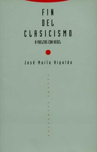 Fin del clasicismo. A vueltas con Hegel
