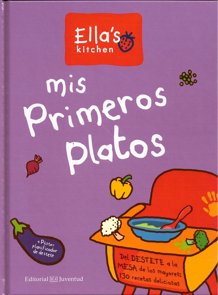 MIS PRIMEROS PLATOS - DEL DESTETE A LA MESA DE LOS MAYORES