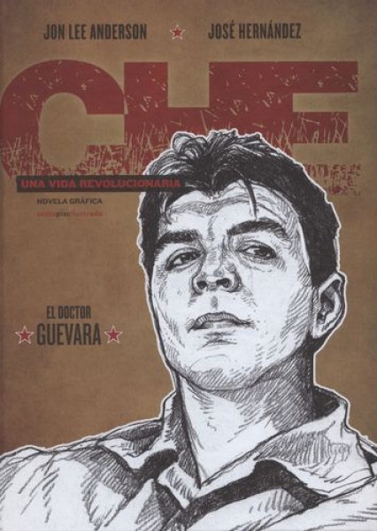 Che. Una vida revolucionaria