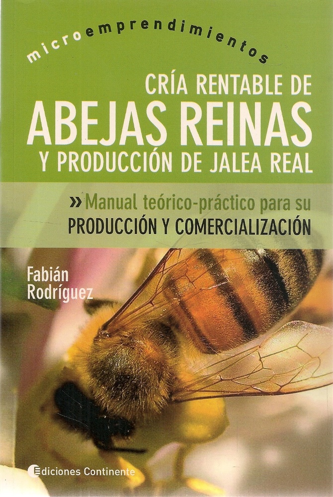Cria rentable de abejas y reinas y produccion de jalea real