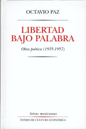 Libertad bajo palabra. Obra poetica (1935-1957)