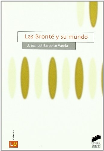 Las Bronte y su mundo