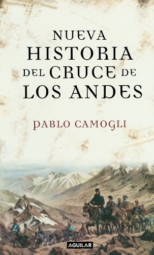 Nueva historia del cruce de los andes