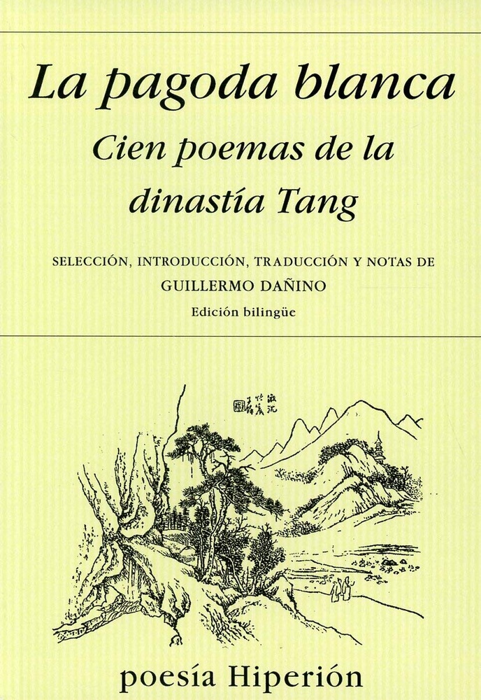 La pagoda blanca, cien poemas de la Dinastía Tang