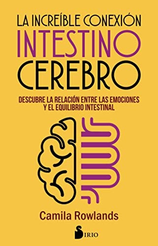 La Increible conexion intestino cerebro