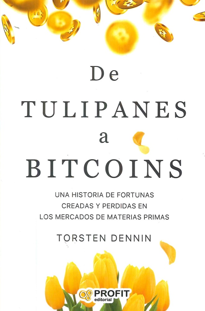 De tulipanes a bitcoins
