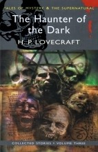 Hounter Of The Dark, The: Collected Short Stories Vol 3