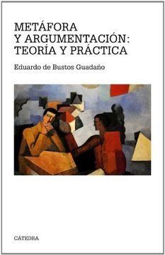 Metáfora y argumentación: teoría y práctica
