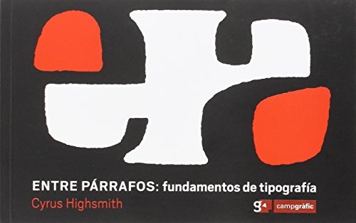Entre parrafos: fundamentos de tipografia
