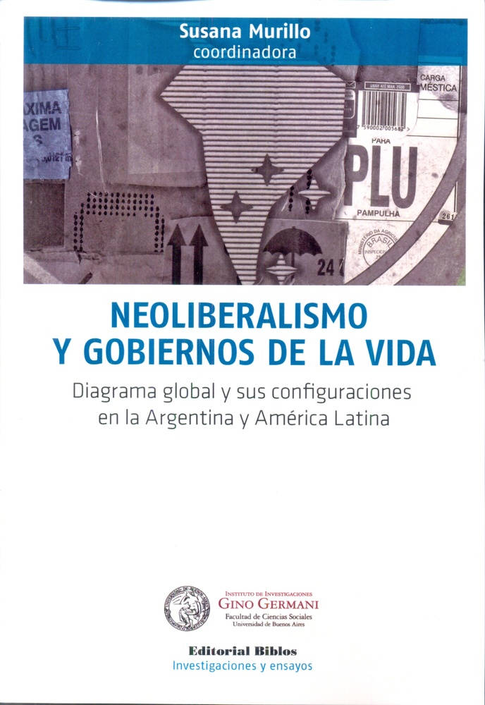 Neoliberalismo y gobiernos de la vida