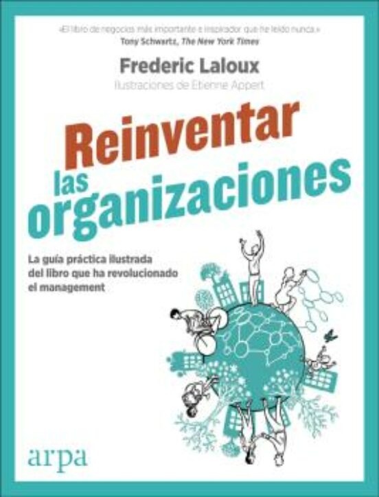 Reinventar las organizaciones (Guía práctica)