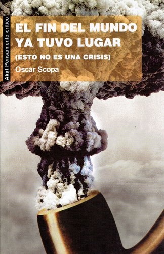 el Fin del mundo ya tuvo lugar