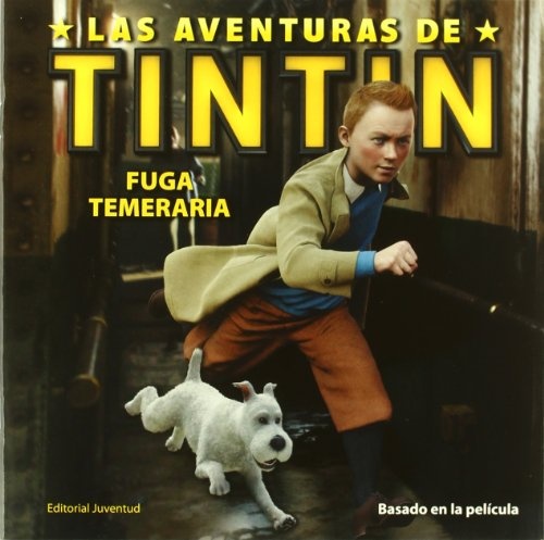 Aventuras de Tintin, Las. Fuga temeraria