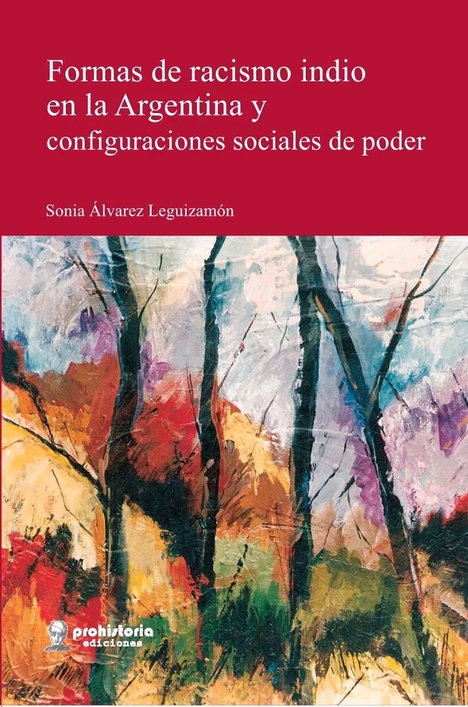 Formas de racismo indio en la Argentina y configuraciones sociales de poder