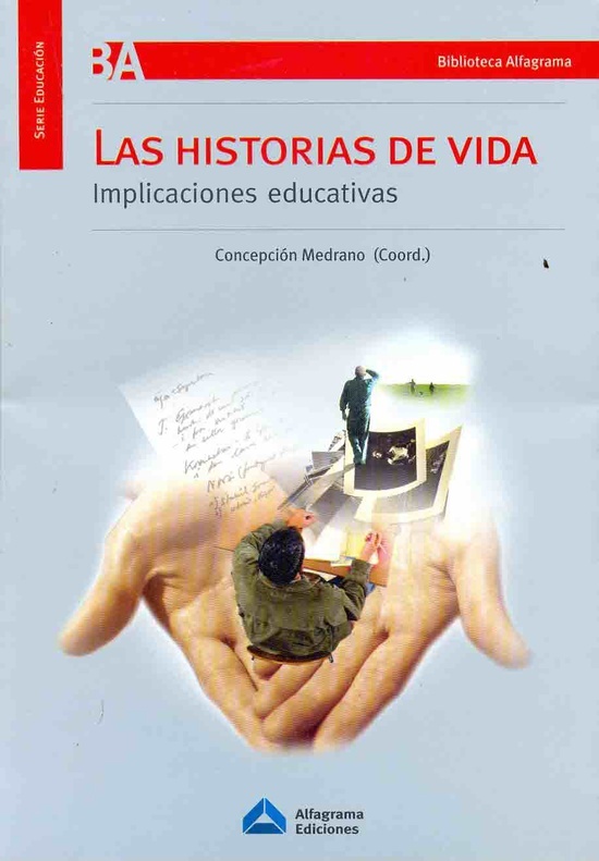 Historias De Vida, Las. Implicaciones Educativas