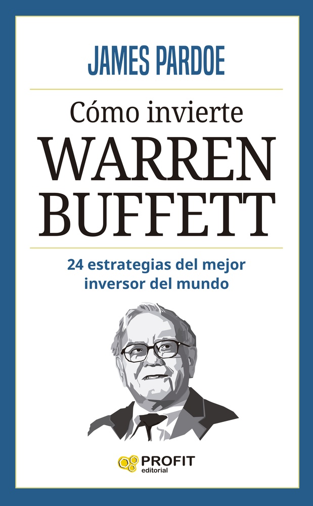 Cômo invierte Warren Buffett