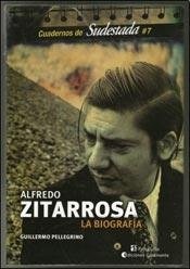 Alfredo Zitarrosa, la biografía