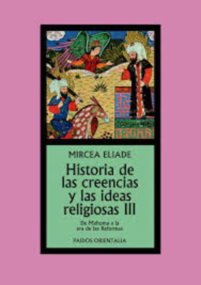 Historia de las creencias y las ideas religiosas III
