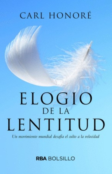 Elogio de la lentitud