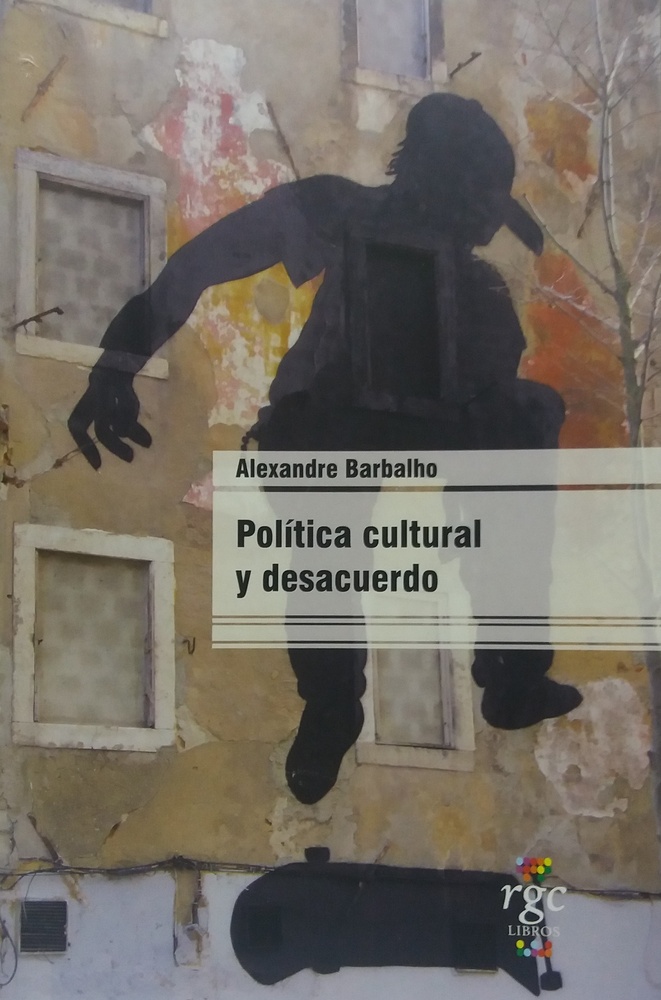 Politica Cultural y desacuerdo