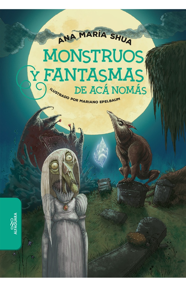 Monstruos y fantasmas de aca nomas