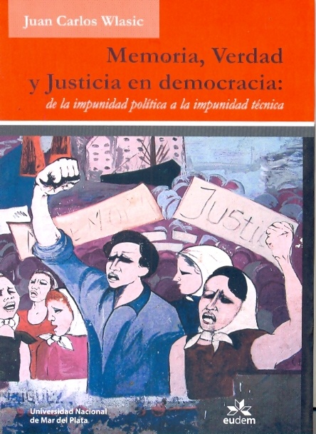Memoria, verdad y justicia en democracia