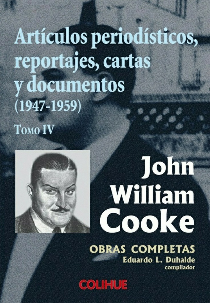 Articulos periodisticos, reportajes, cartas y documentos 1947 - 1959