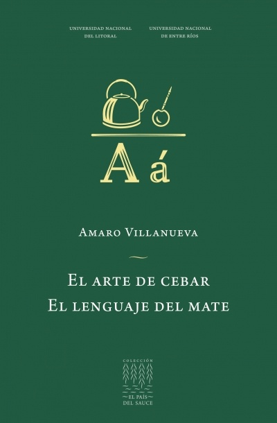 El arte de cebar. El lenguaje del mate