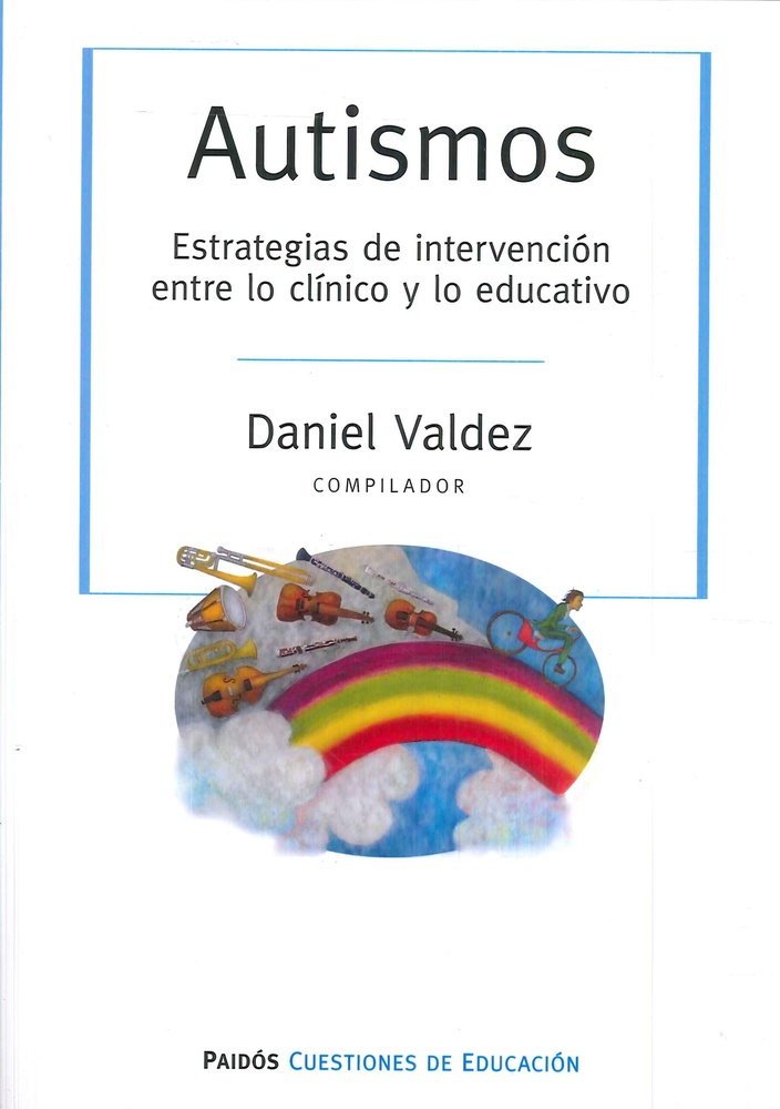 Autismos. Estrategias de intervencion entre lo clinico y lo educativo