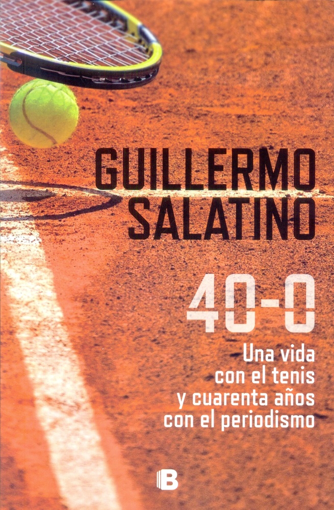 40-0. Una vida con el tenis y cuarenta años con el periodismo