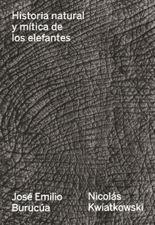 Historia natural y mitica de los elefantes