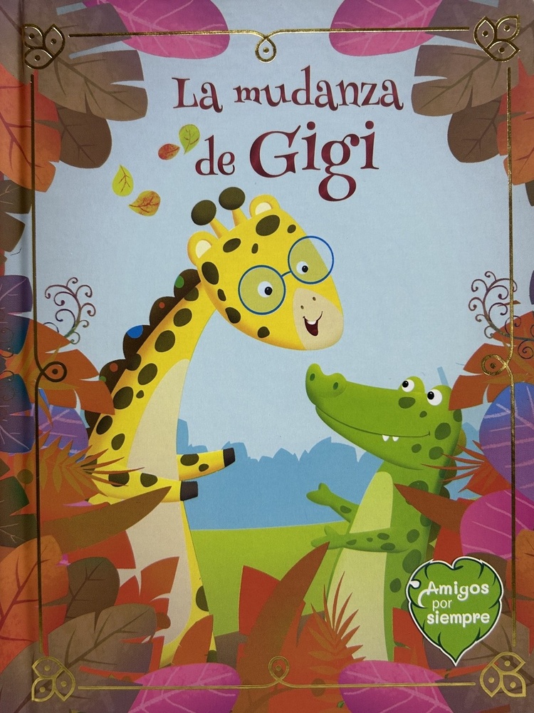 Amigos por siempre-la mudanza de gigi