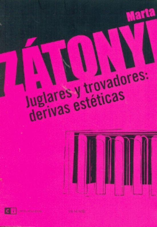 Juglares y trovadores: derivas esteticas